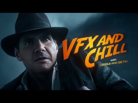 VFX and Chill | Indiana Jones and Chill