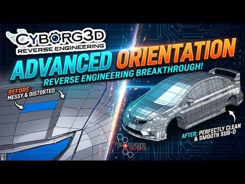 Advanced Orientation | Cyborg3d Reverse Engineering