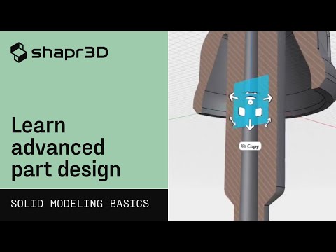 Advanced Part Design | Shapr3D Solid Modeling Basics