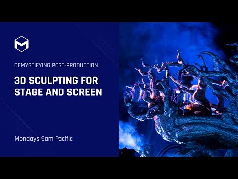 Demystifying Post Production - 3D Sculpting For Stage and Screen - Week 1