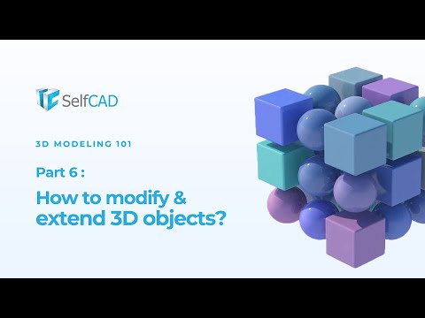 How to Modify & Extend 3D Objects(SelfCAD 3D modeling 101 series Part 6)