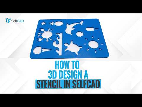 How to 3D Design Stencil in SelfCAD