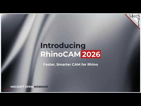 June 2026 Open Webinar: Introducing RhinoCAM: Faster, Smarter CAM for Rhino