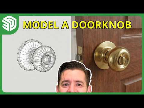 Modeling a Doorknob in SketchUp (It's Easier Than You Think!)