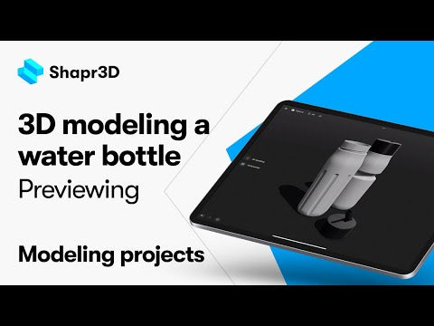 3D modeling a water bottle: Previewing in Visualization| Modeling Projects