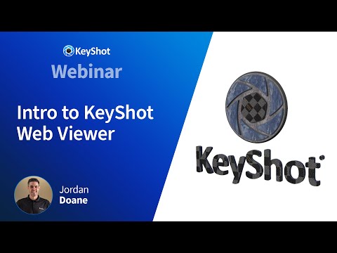 KeyShot Webinar - Communicate Better with KeyShot Web Viewer