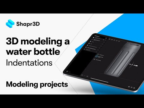 3D modeling a water bottle: Creating indentations | Modeling Projects