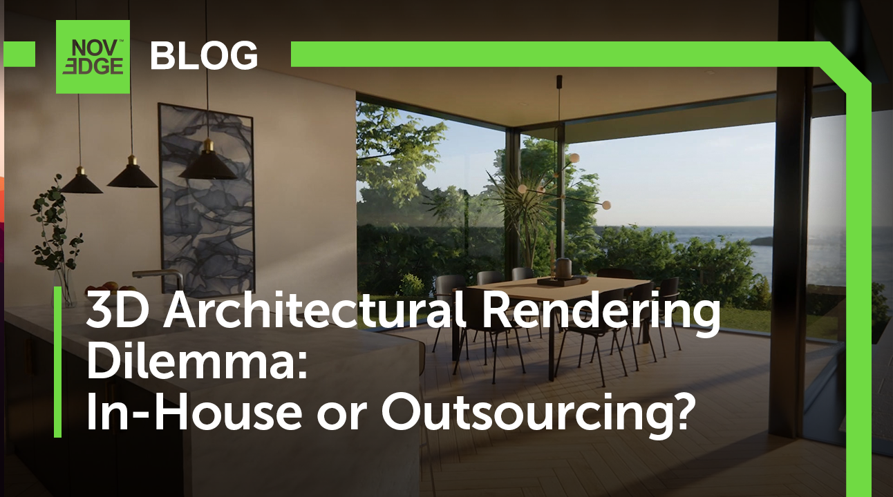 Evaluating 3D Architectural Rendering Options: Should You Go In-House, Learn Yourself, or Outsource?