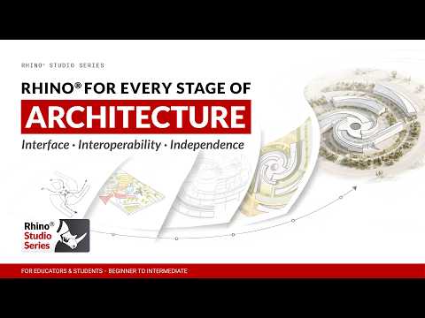 Rhino for Architecture: Interface, Interoperability & Independence | Rhino Studio Series