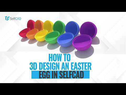 How to 3D Design an Easter Egg in SelfCAD