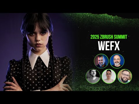 ZBrush Summit 2025 - WeFX Presents "Wednesday"