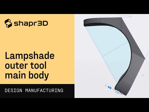 Lampshade outer tool main body | Shapr3D Design for Manufacturing