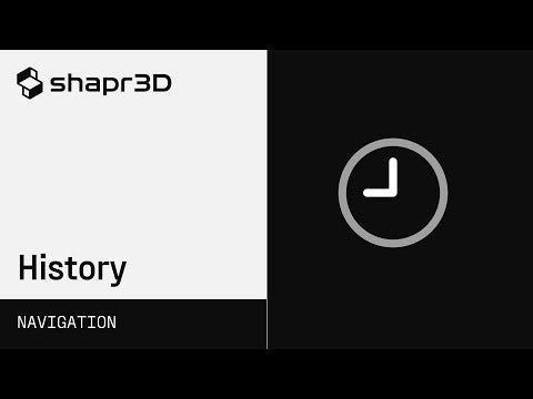 Shapr3D Manual - History | Navigation