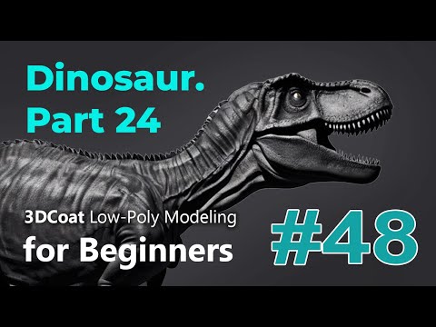 3DCoat Low-Poly Modeling for Beginners #48. Dinosaur. Part 24