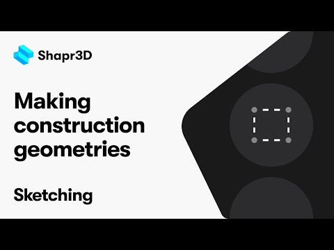 Making construction geometries | Sketching