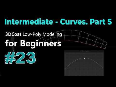 3DCoat Low-Poly Modeling for Beginners #23. Intermediate - Curves. Par