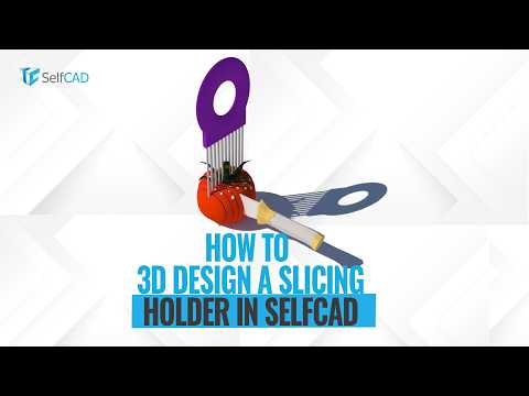 How to 3D Design a Slicing Holder in SelfCAD Using 3D Shapes