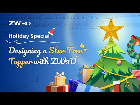 Holiday Special | Designing a Star Tree Topper with ZW3D