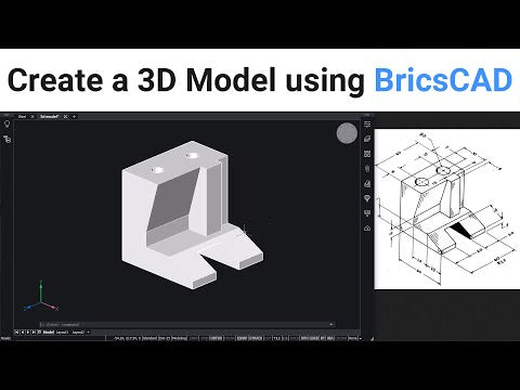 Create a 3D Model using BricsCAD: A Step-By-Step Guide