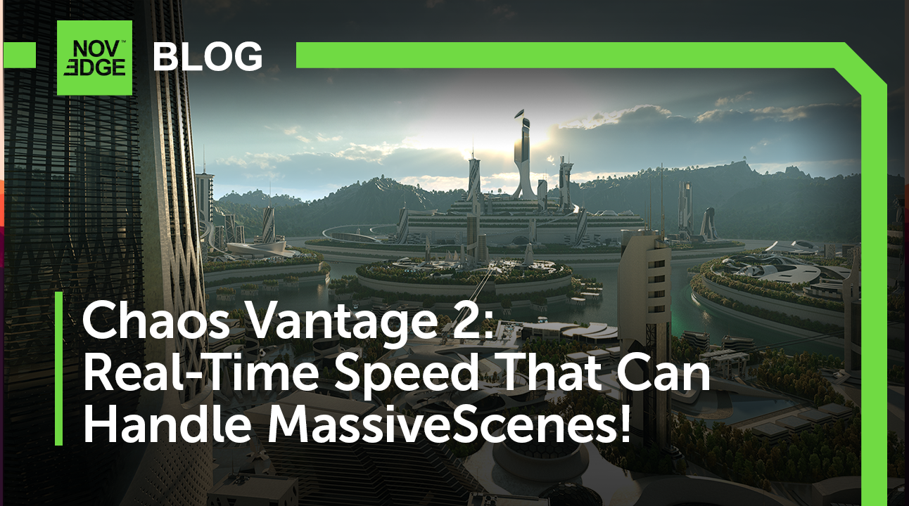 Unveiling the Latest Advancements in Real-Time Ray Tracing: Discover Chaos Vantage 2