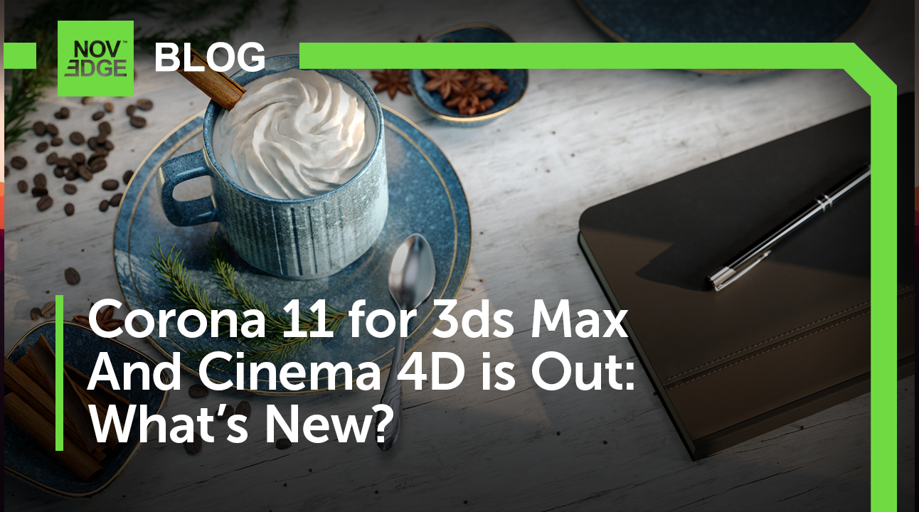 Exploring the Exciting New Features of Chaos Corona 11 for 3ds Max and Cinema 4D