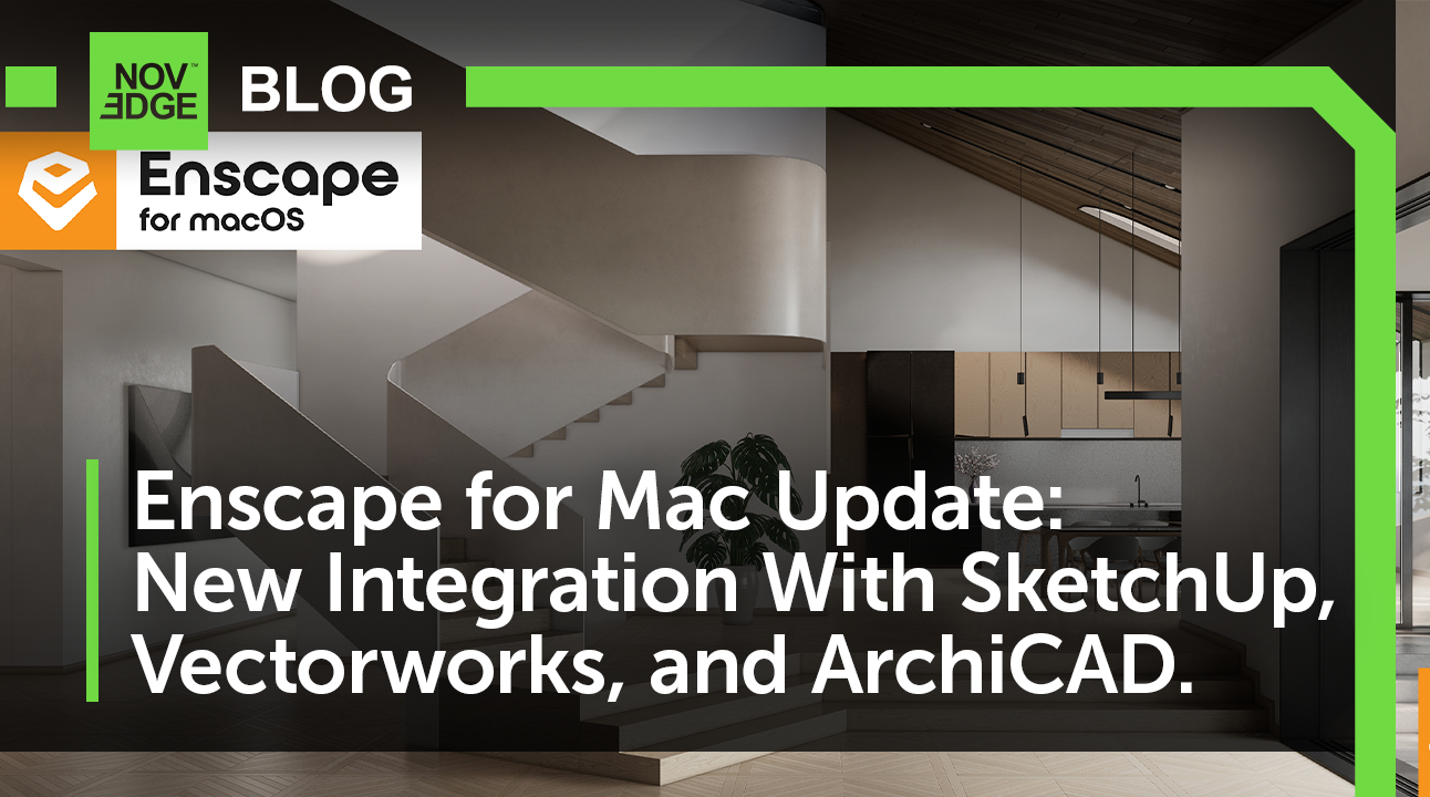 Exciting Update for Enscape for Mac : What's New?