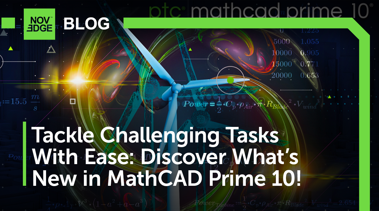 New PTC Mathcad Prime 10: Empowering Engineers with Advanced Engineeri