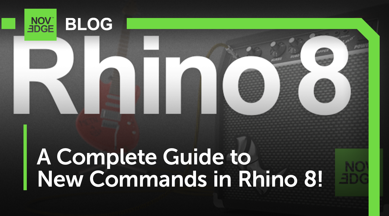 A Complete Guide to New Commands in Rhino 8