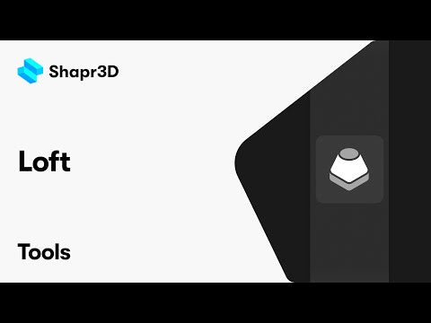 Shapr3D Manual - Loft | Tools