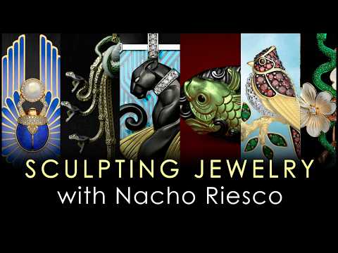 Sculpting Jewelry with Nacho Riesco
