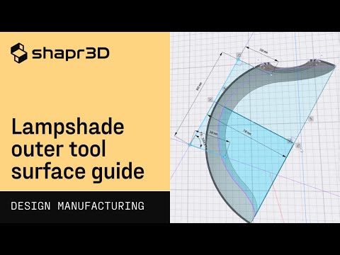 Lampshade outer tool surface guide | Shapr3D Design for Manufacturing