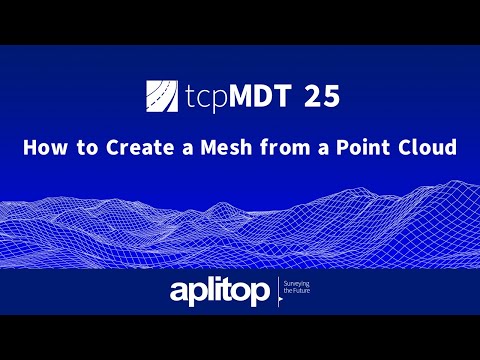 tcpMDT 25 Standard | How to Create a Mesh from a Point Cloud