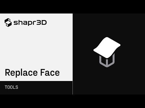 Shapr3D Manual - Replace Face | Tools