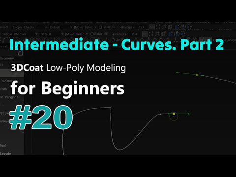 3DCoat Low-Poly Modeling for Beginners #20. Intermediate - Curves. Par
