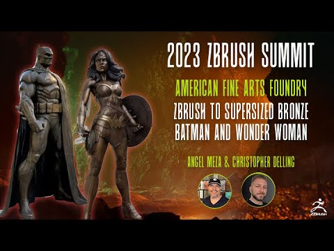 ZBrush to Supersized Bronze Batman and Wonder Woman - AFA - 2023 ZBrush Summit